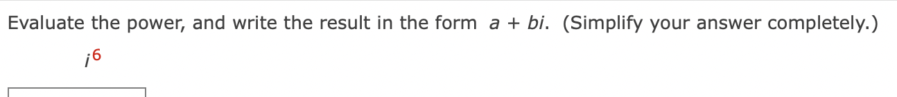 Solved Evaluate the power, and write the result in the form | Chegg.com
