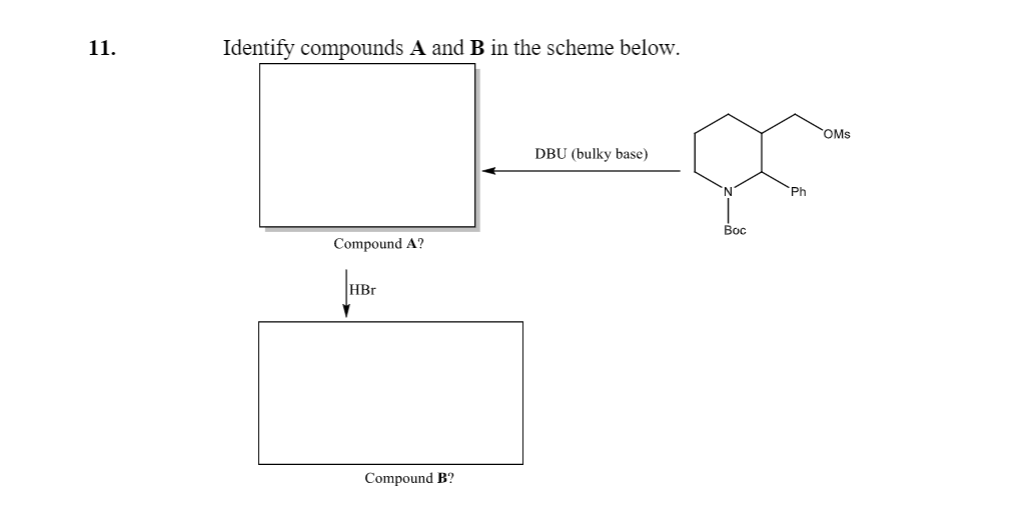 Solved 11. Identify Compounds A And B In The Scheme Below. | Chegg.com