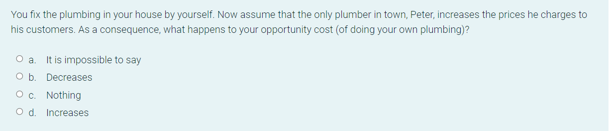 Solved You fix the plumbing in your house by yourself. Now | Chegg.com