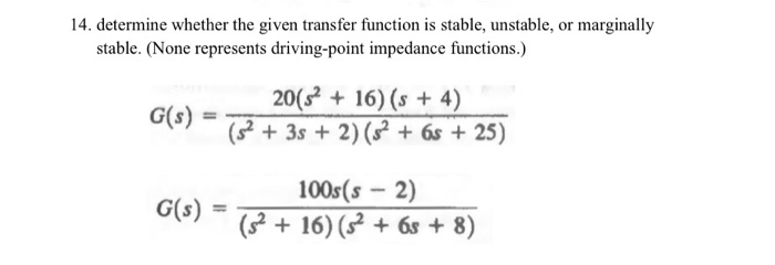 Solved 14. determine whether the given transfer function is | Chegg.com