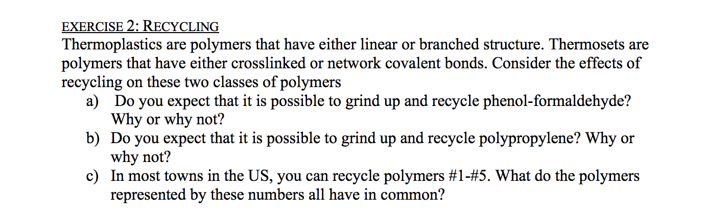 Solved EXERCISE 2: RECYCLING Thermoplastics are polymers | Chegg.com