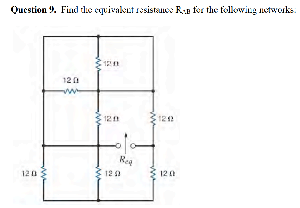 Solved Question 9. Find the equivalent resistance RAB for | Chegg.com