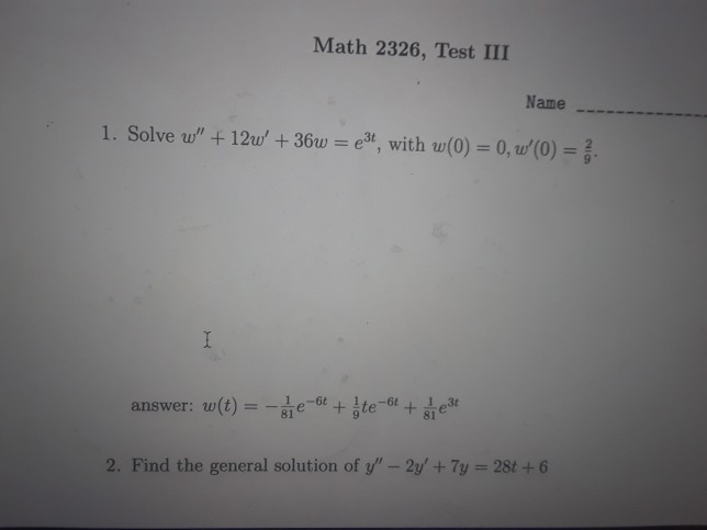 Solved Math 2326, Test III Name 1. Solve w" + 12u' + | Chegg.com