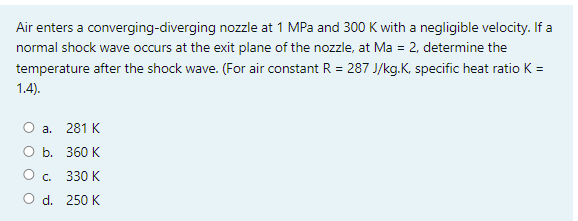 Solved Air Enters A Converging-diverging Nozzle At 1 MPa And | Chegg.com