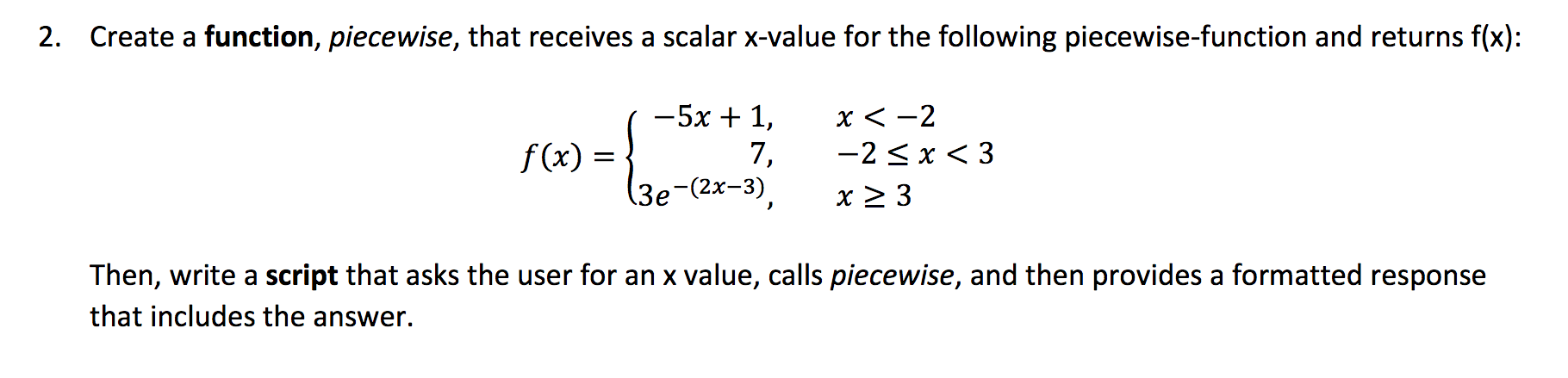 Solved 2. Create a function, piecewise, that receives a | Chegg.com
