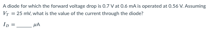 Solved A diode for which the forward voltage drop is 0.7 V | Chegg.com