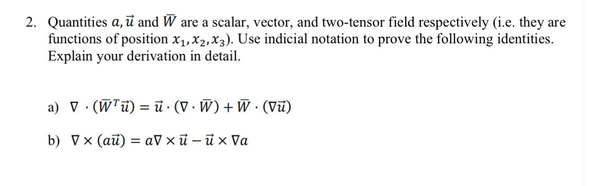 Solved 2. Quantities a,u and Wˉ are a scalar, vector, and | Chegg.com