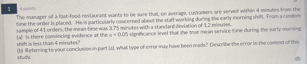 Solved 1 4 points The manager of a fast-food restaurant | Chegg.com