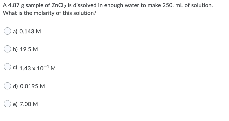 Solved A 4.87 g sample of ZnCl2 is dissolved in enough water | Chegg.com