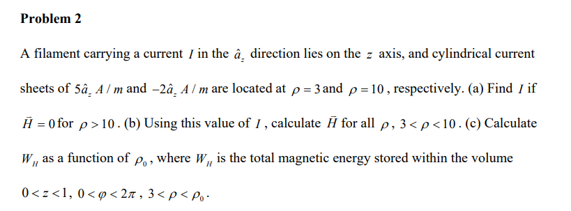 Solved A filament carrying a current I in the a^z direction | Chegg.com