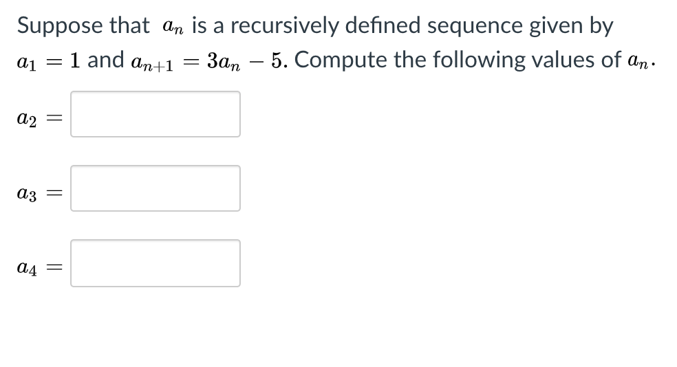 Solved Suppose That An Is A Recursively Defined Sequence | Chegg.com