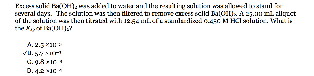 Solved Excess solid Ba(OH)2 was added to water and the | Chegg.com