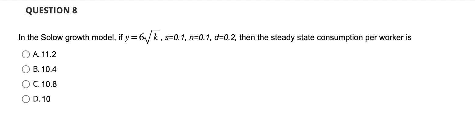 Solved In the Solow growth model, if y=6k,s=0.1,n=0.1,d=0.2, | Chegg.com