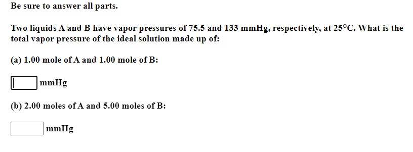 Solved Be Sure To Answer All Parts. Two Liquids A And B Have | Chegg.com