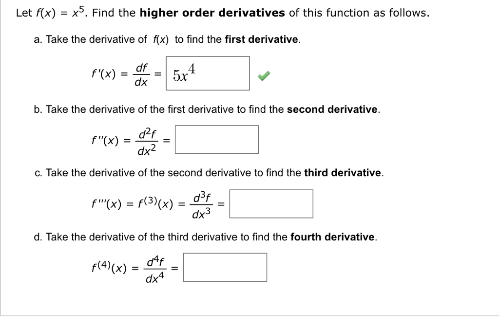 Solved Let F X X5 Find The Higher Order Derivatives Of