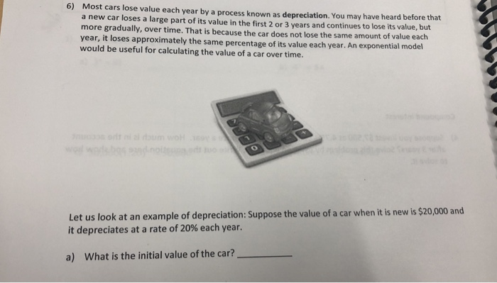Solved 6 Most Cars Lose Value Each Year By A Process Known Chegg