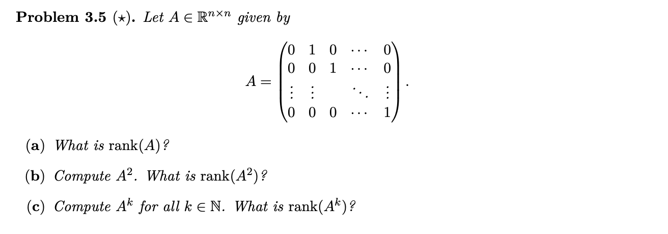Solved Problem 3.5 ( ⋆. Let A∈Rn×n given by | Chegg.com