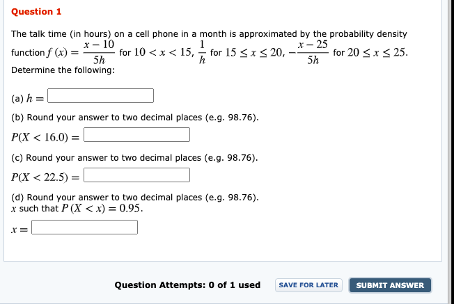 Solved Question 1 The talk time in hours) on a cell phone in | Chegg.com