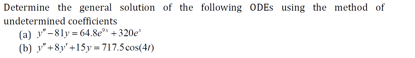Solved Determine the general solution of the following ODEs | Chegg.com
