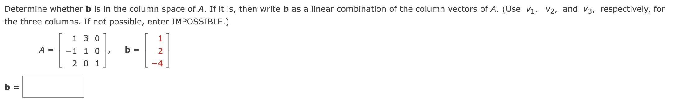 Solved Determine Whether B Is In The Column Space Of A. If | Chegg.com