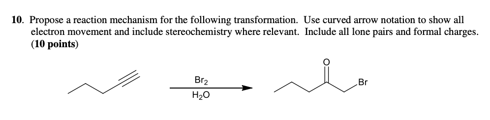 Solved 10. Propose a reaction mechanism for the following | Chegg.com