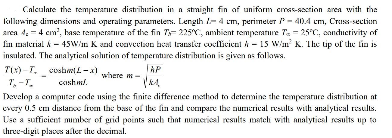 Solved Calculate the temperature distribution in a straight | Chegg.com