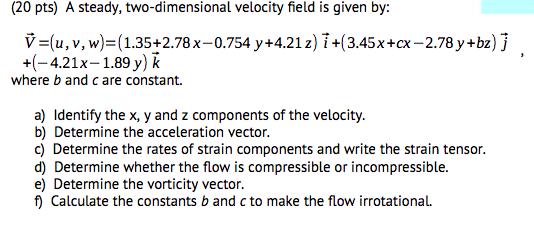 Solved (20 pts) A steady, two-dimensional velocity field is | Chegg.com