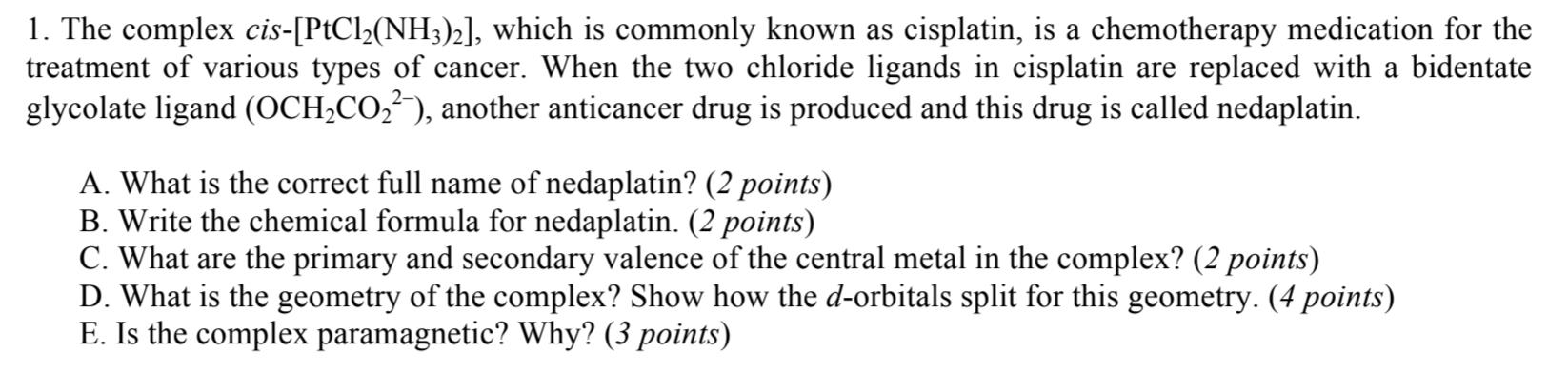 Solved 1. The complex cis- [PtCl2(NH3)2], which is commonly | Chegg.com