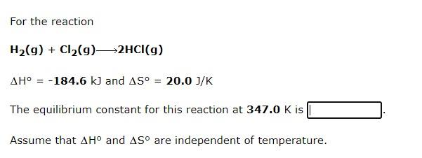 Solved For the reaction H2(g) + Cl2(9)——2HCl(9) AH° = -184.6 | Chegg.com