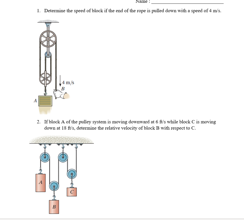 Solved Name 1. Determine the speed of block if the end of | Chegg.com