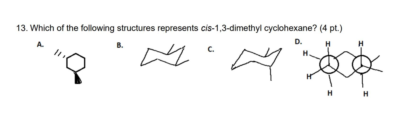 Solved 13. Which of the following structures represents | Chegg.com