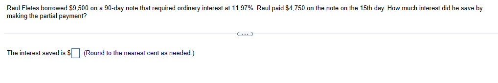 Solved Raul Fletes borrowed $9,500 on a 90 -day note that | Chegg.com