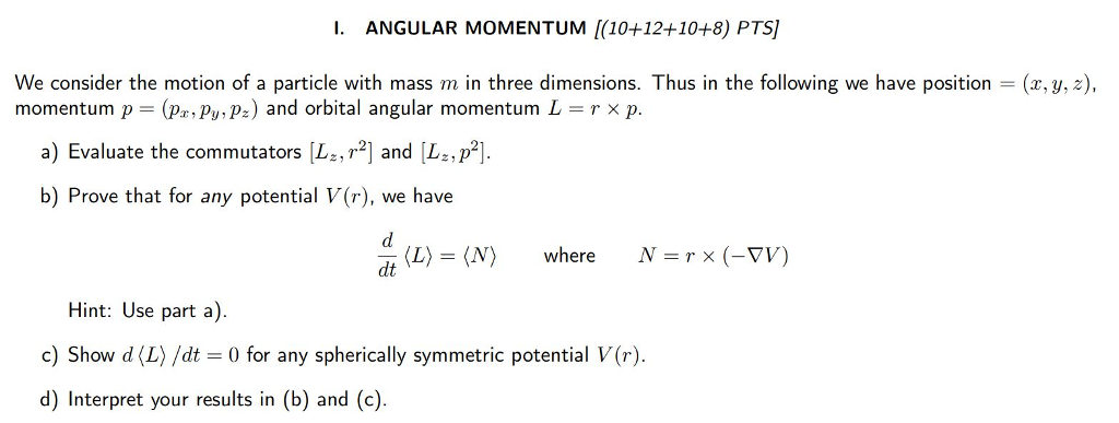 Solved I. ANGULAR MOMENTUM [(10+12+10+8) PTS We consider the | Chegg.com