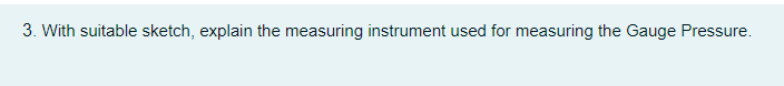 Solved 3. With suitable sketch, explain the measuring | Chegg.com