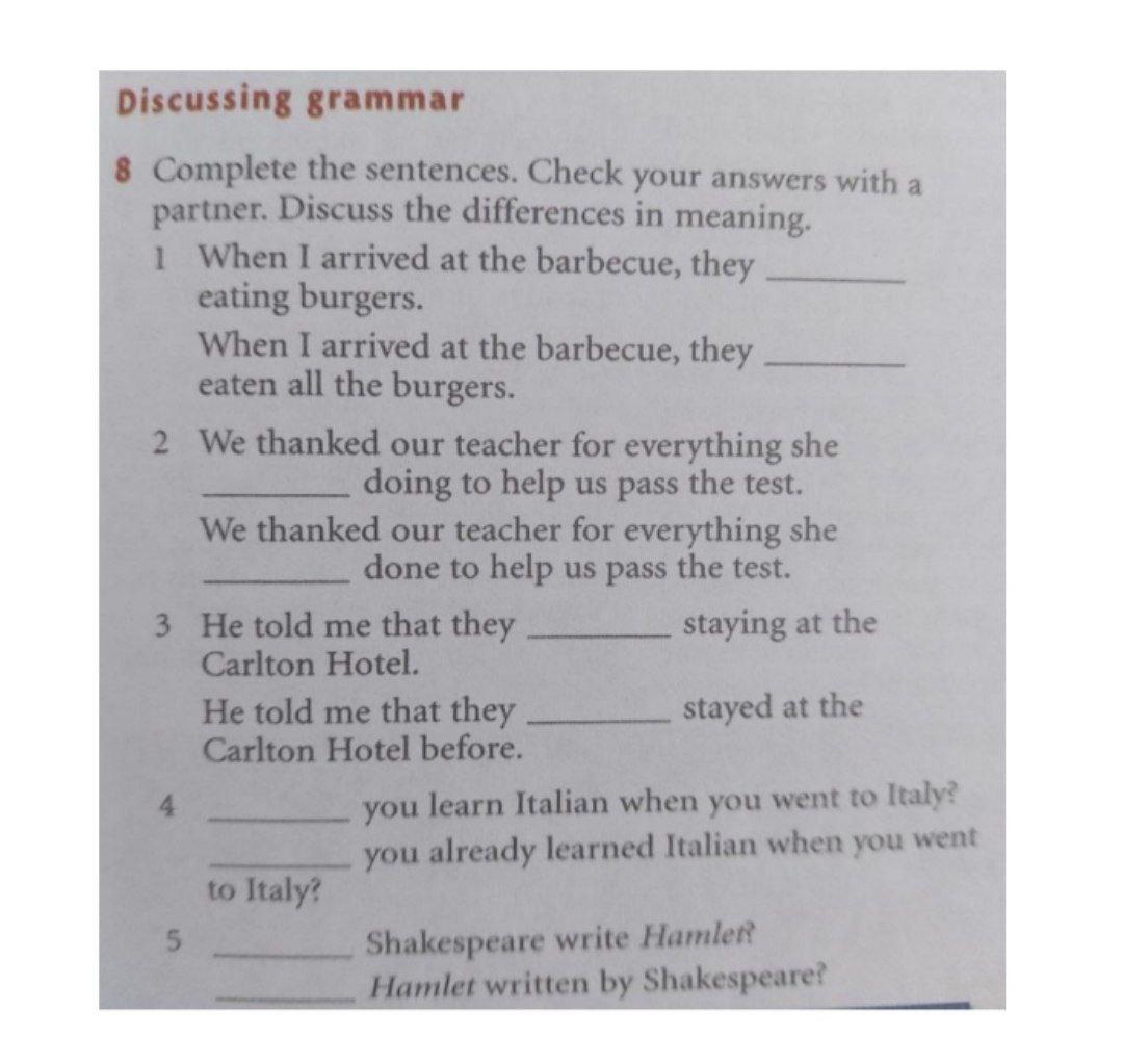 Solved Discussing grammar 8 Complete the sentences. Check