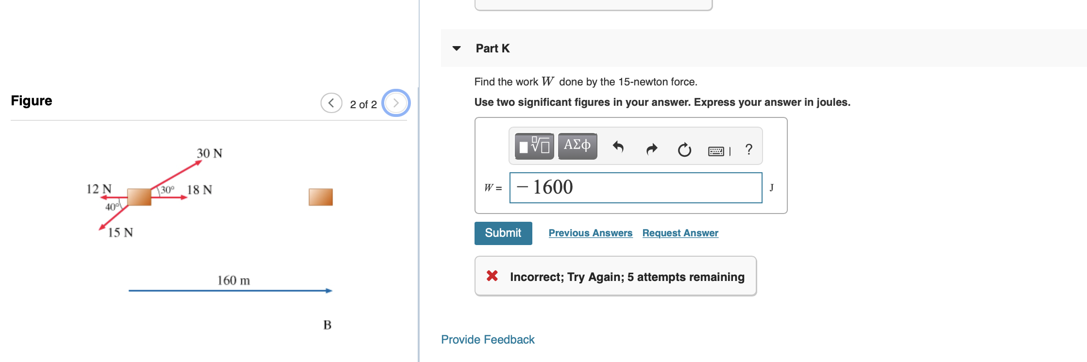 Solved Part K Find the work W done by the 15-newton force. | Chegg.com