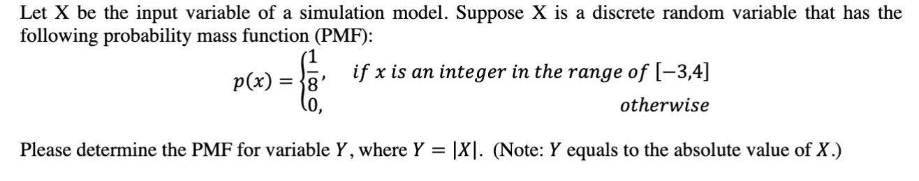 Solved Let X be the input variable of a simulation model. | Chegg.com