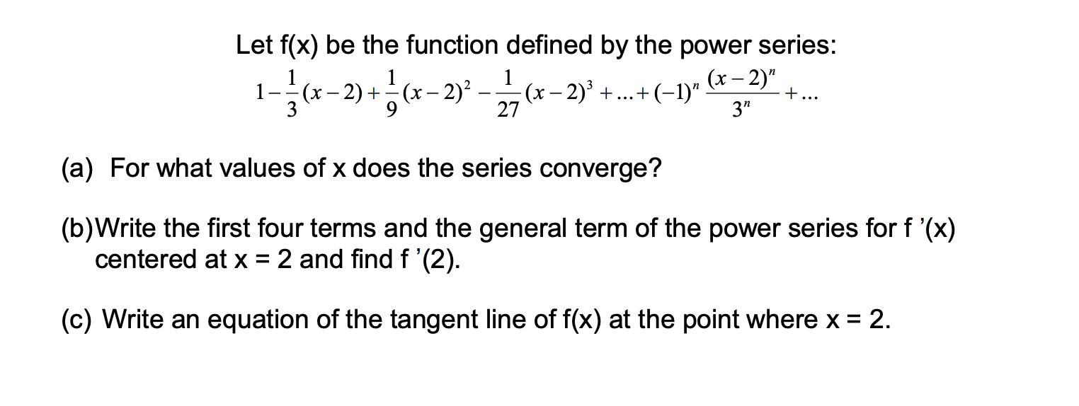 Solved Let f(x) be the function defined by the power series: | Chegg.com