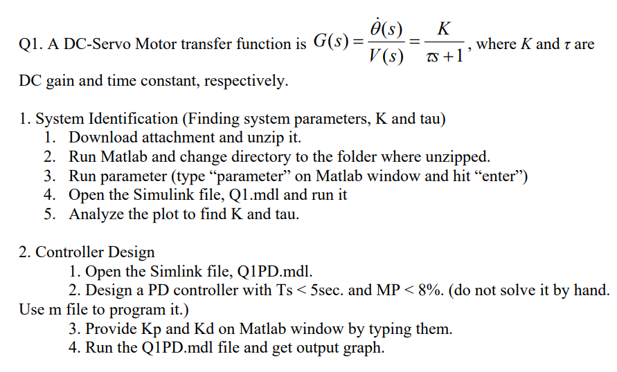 Solved ė(s) K Q1. A DCServo Motor transfer function is