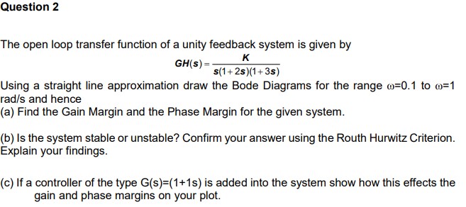 Solved The open loop transfer function of a unity feedback | Chegg.com