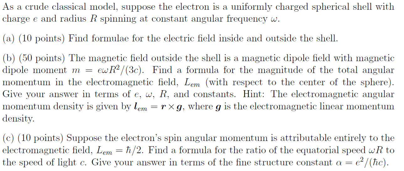 Solved As a crude classical model, suppose the electron is a | Chegg.com