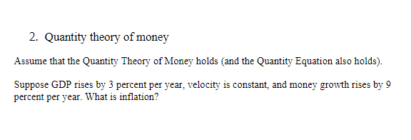 Solved 2. Quantity theory of money Assume that the Quantity | Chegg.com