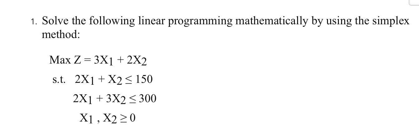 Solved 1. Solve the following linear programming | Chegg.com