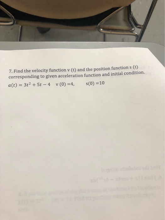 Solved 7. Find the velocity function v (t) and the position | Chegg.com