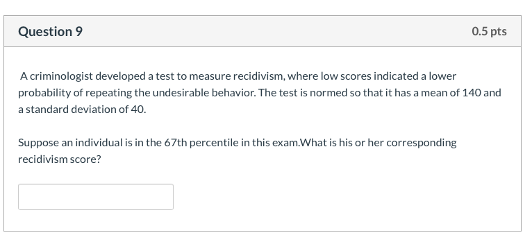 Solved Question 9 0.5 pts A criminologist developed a test | Chegg.com