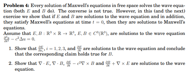 Solved Problem 4: Every Solution Of Maxwell's Equations In | Chegg.com