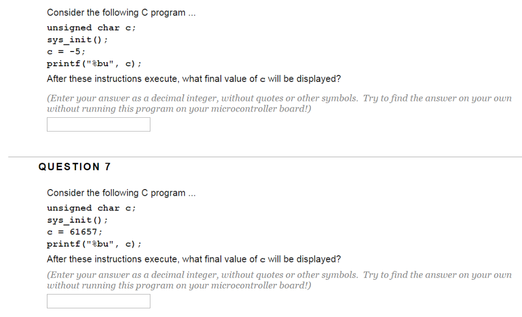 Solved Consider the following C program unsigned char c | Chegg.com