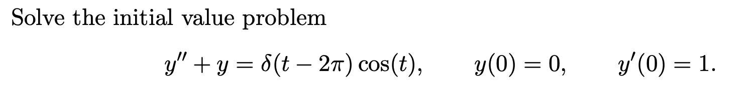 Solved Solve the initial value problem | Chegg.com