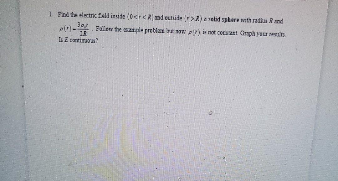 1. Find the electric field inside (0R) a solid sphere | Chegg.com