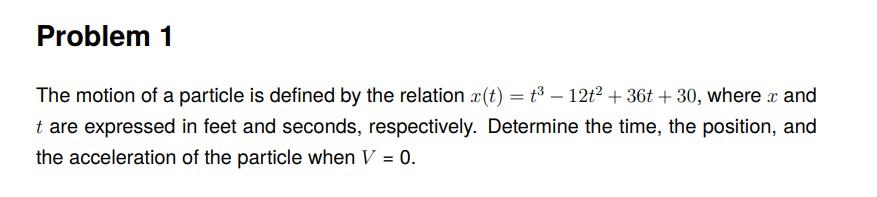 Solved Problem 1 The motion of a particle is defined by the | Chegg.com